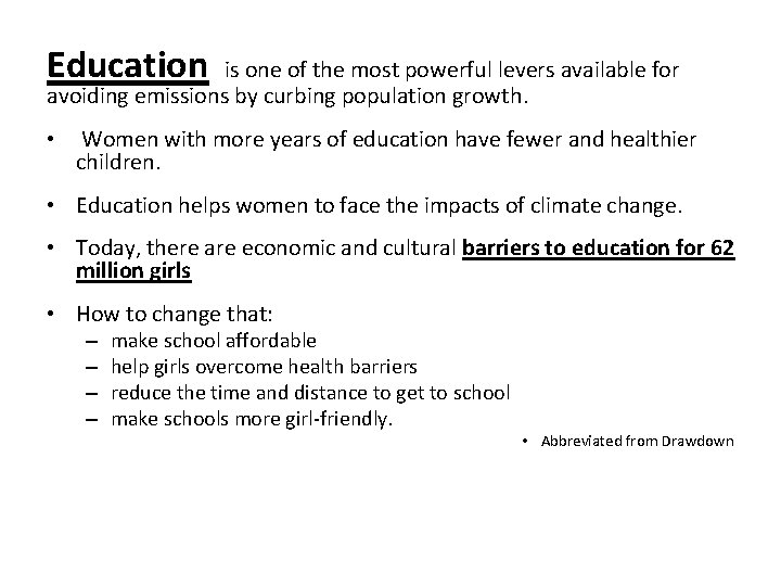 Education is one of the most powerful levers available for avoiding emissions by curbing