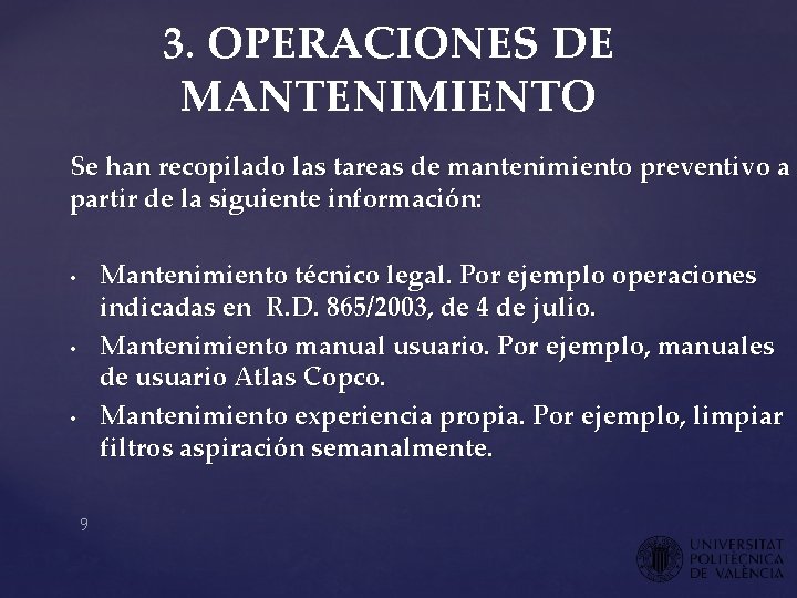 3. OPERACIONES DE MANTENIMIENTO Se han recopilado las tareas de mantenimiento preventivo a partir 3. OPERACIONES DE MANTENIMIENTO Se han recopilado las tareas de mantenimiento preventivo a partir