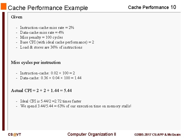 Cache Performance Example Cache Performance 10 Given - Instruction-cache miss rate = 2% Data-cache