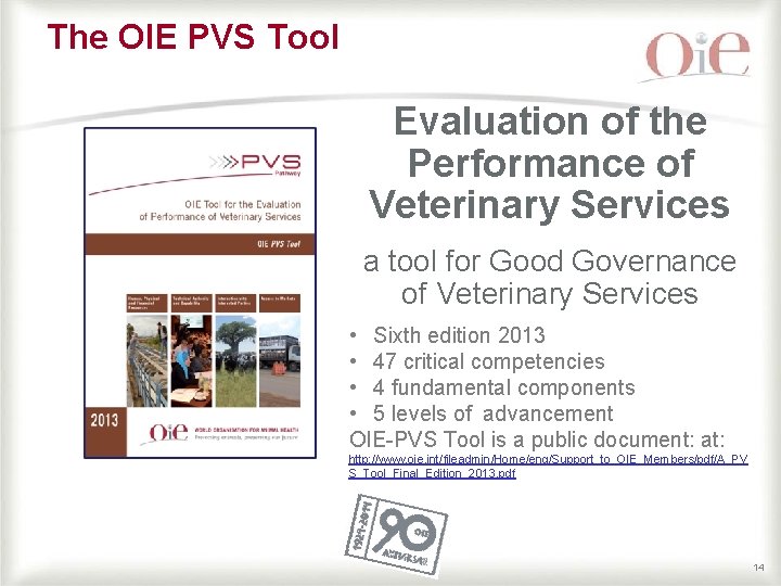 The OIE PVS Tool Evaluation of the Performance of Veterinary Services a tool for The OIE PVS Tool Evaluation of the Performance of Veterinary Services a tool for