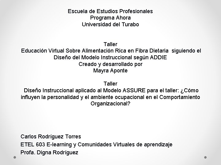 Escuela de Estudios Profesionales Programa Ahora Universidad del Turabo Taller Educación Virtual Sobre Alimentación