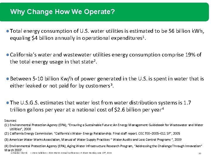 Why Change How We Operate? ● Total energy consumption of U. S. water utilities