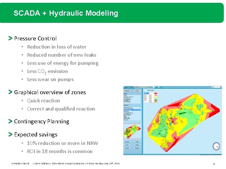 SCADA + Hydraulic Modeling Pressure Control • • • Reduction in loss of water