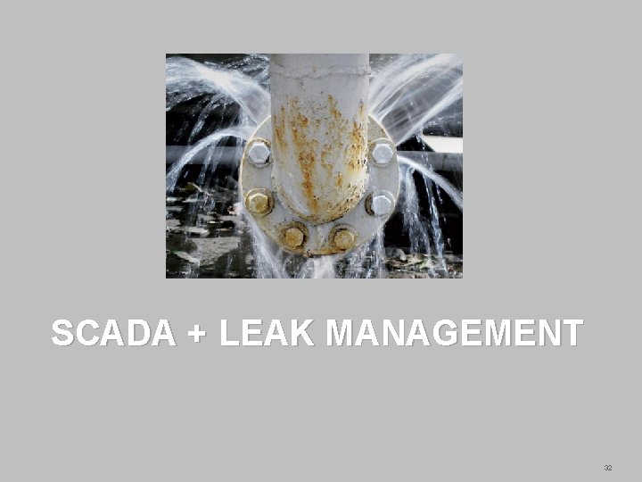 SCADA + LEAK MANAGEMENT Schneider Electric | Steve Callahan | 2014 MWEA Annual Conference