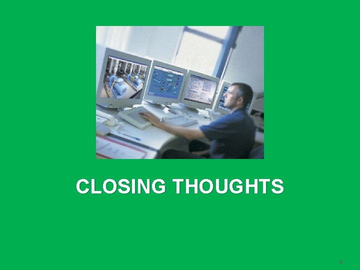 CLOSING THOUGHTS Schneider Electric | Steve Callahan | 2014 MWEA Annual Conference | 9: