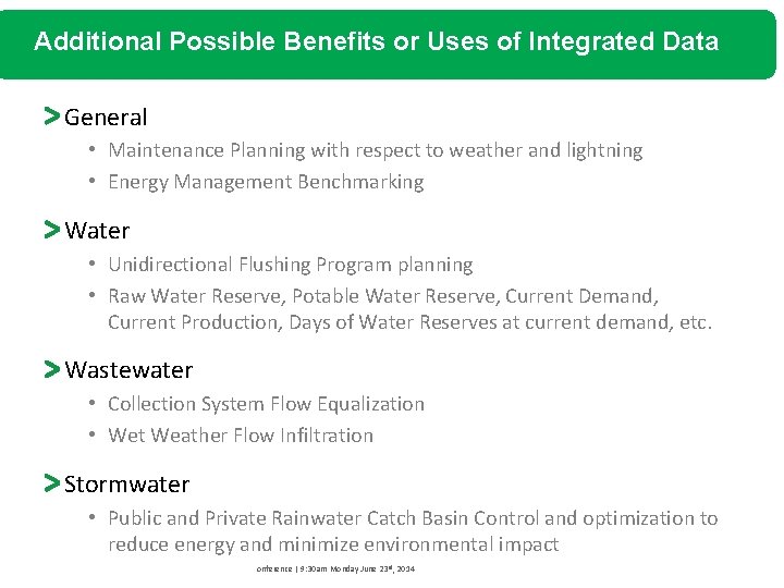 Additional Possible Benefits or Uses of Integrated Data General • Maintenance Planning with respect
