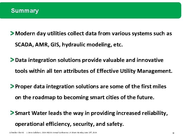 Summary Modern day utilities collect data from various systems such as SCADA, AMR, GIS,