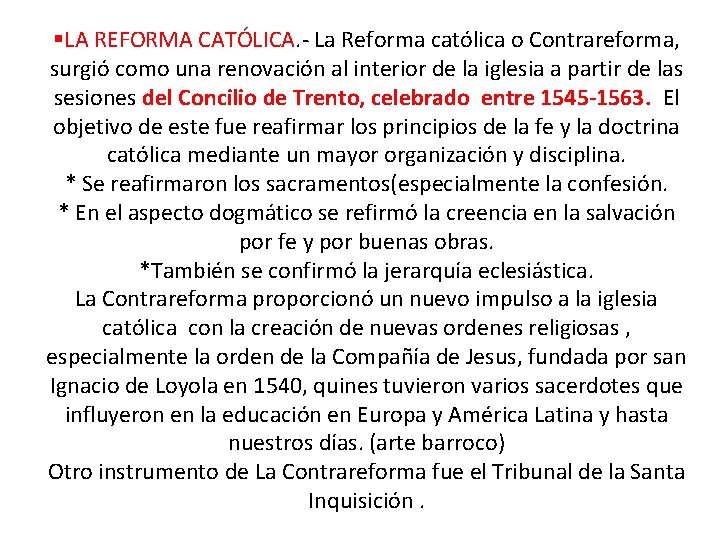 §LA REFORMA CATÓLICA. - La Reforma católica o Contrareforma, surgió como una renovación al