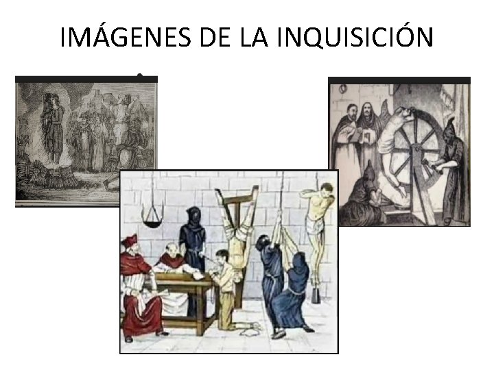 IMÁGENES DE LA INQUISICIÓN 