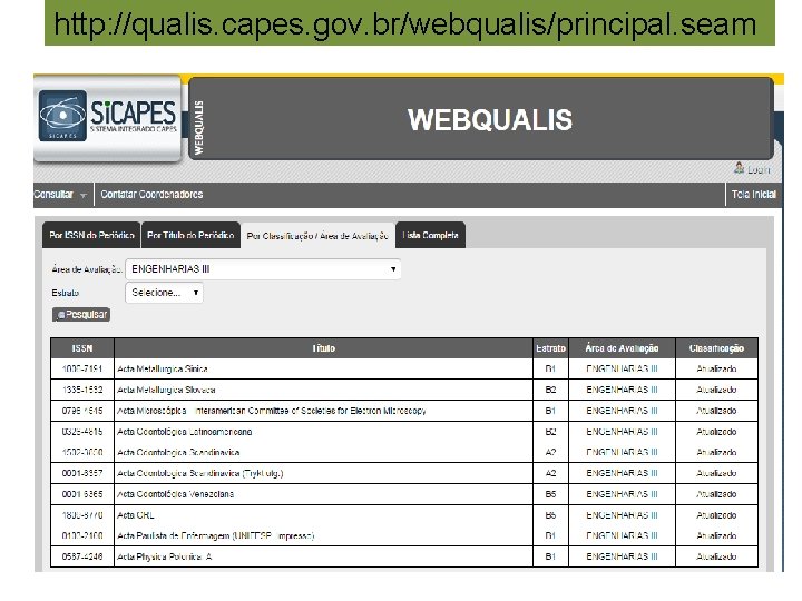 http: //qualis. capes. gov. br/webqualis/principal. seam 