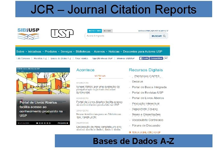 JCR – Journal Citation Reports Bases de Dados A-Z 