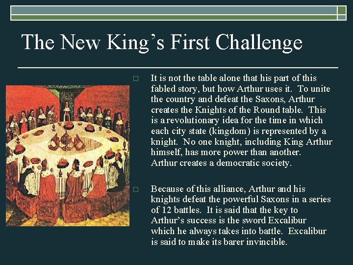 The New King’s First Challenge o It is not the table alone that his