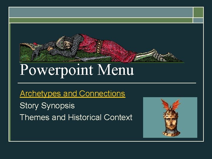 Powerpoint Menu Archetypes and Connections Story Synopsis Themes and Historical Context 