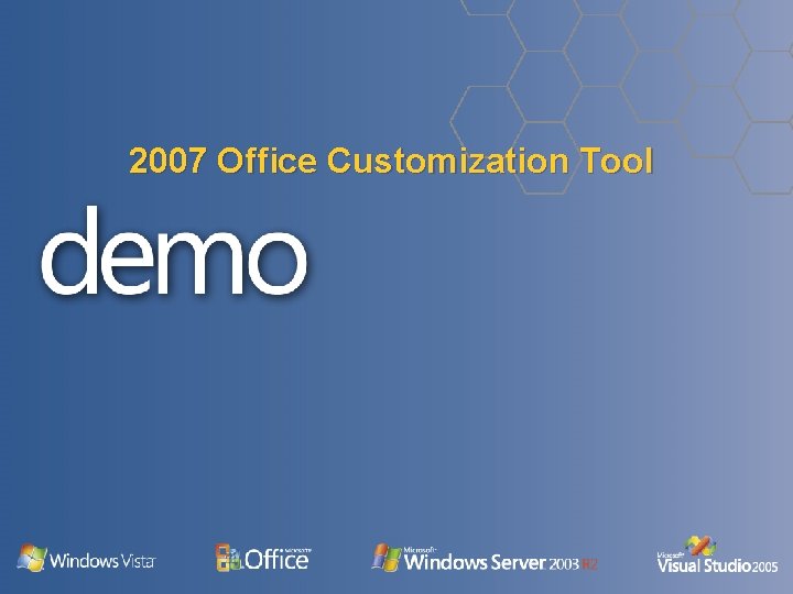 2007 Office Customization Tool 2007 Office Customization Tool
