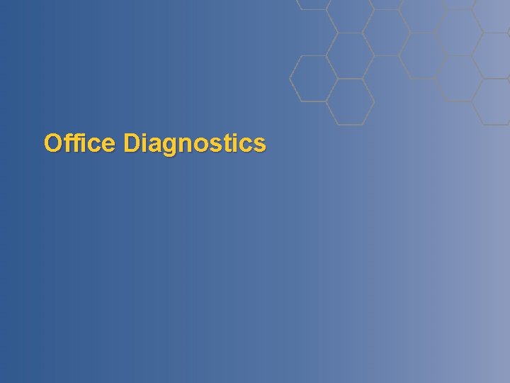 Office Diagnostics Office Diagnostics