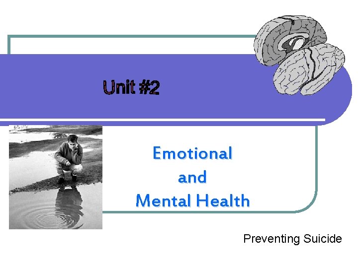 Emotional and Mental Health Preventing Suicide 