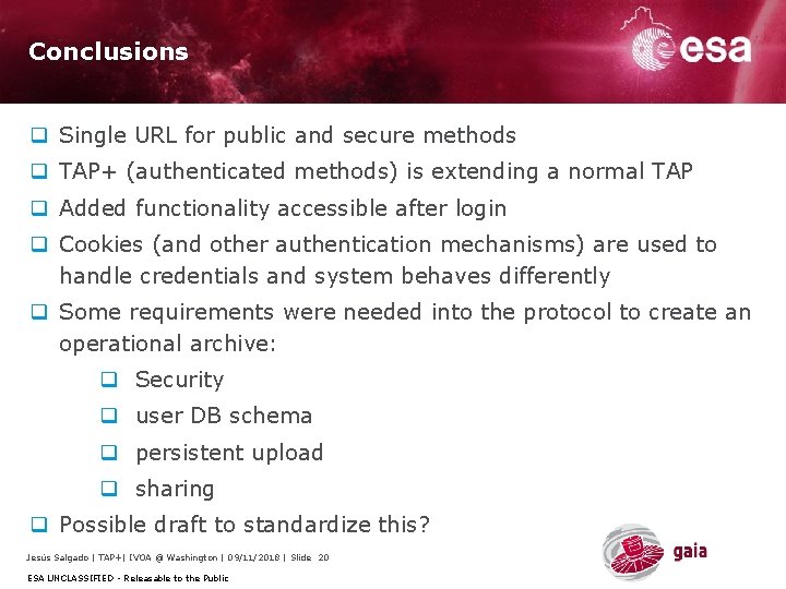 Conclusions q Single URL for public and secure methods q TAP+ (authenticated methods) is