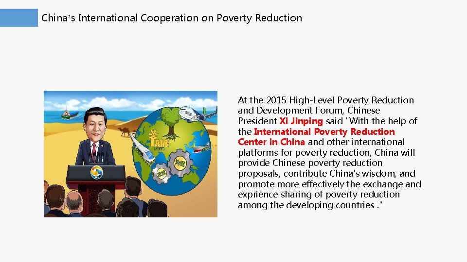 China’s International Cooperation on Poverty Reduction At the 2015 High-Level Poverty Reduction and Development China’s International Cooperation on Poverty Reduction At the 2015 High-Level Poverty Reduction and Development