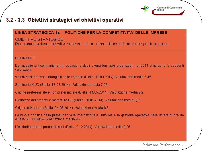 3. 2 - 3. 3 Obiettivi strategici ed obiettivi operativi LINEA STRATEGICA 1): POLITICHE