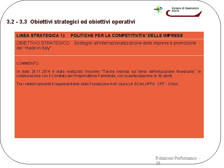 3. 2 - 3. 3 Obiettivi strategici ed obiettivi operativi LINEA STRATEGICA 1): POLITICHE