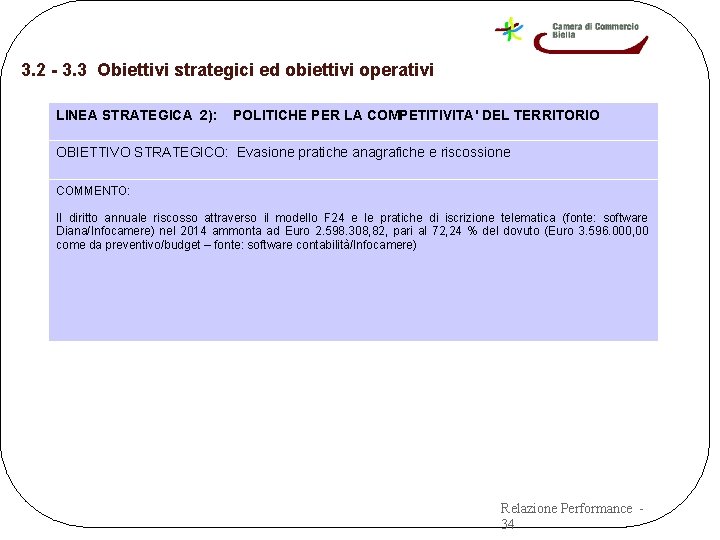 3. 2 - 3. 3 Obiettivi strategici ed obiettivi operativi LINEA STRATEGICA 2): POLITICHE