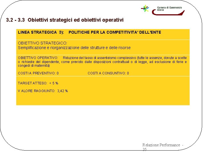 3. 2 - 3. 3 Obiettivi strategici ed obiettivi operativi LINEA STRATEGICA 3): POLITICHE