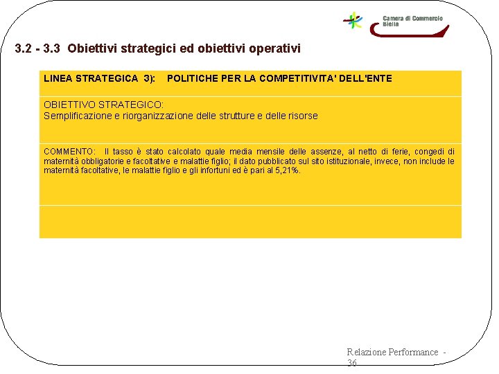 3. 2 - 3. 3 Obiettivi strategici ed obiettivi operativi LINEA STRATEGICA 3): POLITICHE