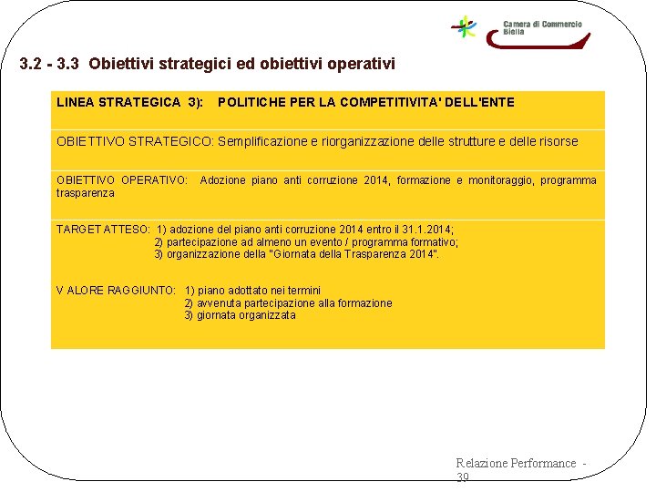 3. 2 - 3. 3 Obiettivi strategici ed obiettivi operativi LINEA STRATEGICA 3): POLITICHE