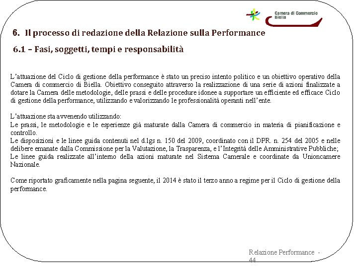 6. Il processo di redazione della Relazione sulla Performance 6. 1 – Fasi, soggetti,