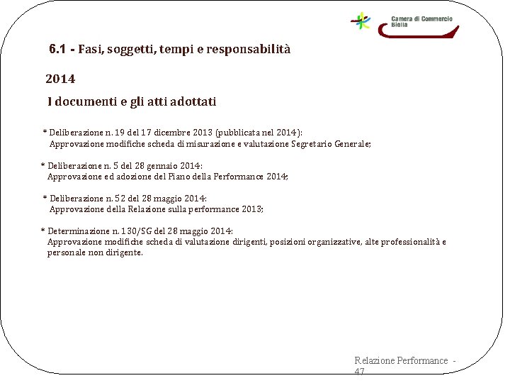 6. 1 - Fasi, soggetti, tempi e responsabilità 2014 I documenti e gli atti