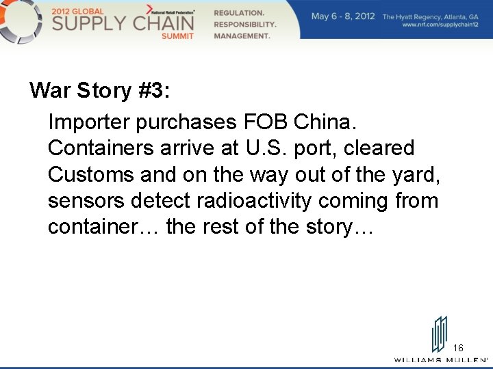 War Story #3: Importer purchases FOB China. Containers arrive at U. S. port, cleared