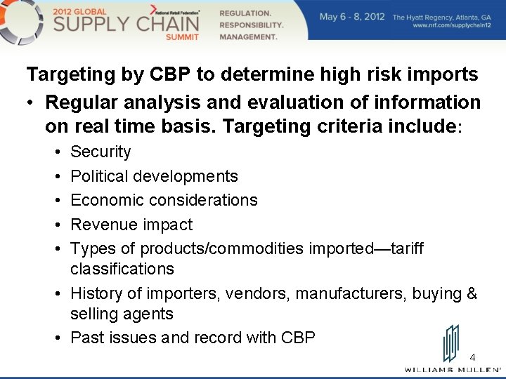 Targeting by CBP to determine high risk imports • Regular analysis and evaluation of