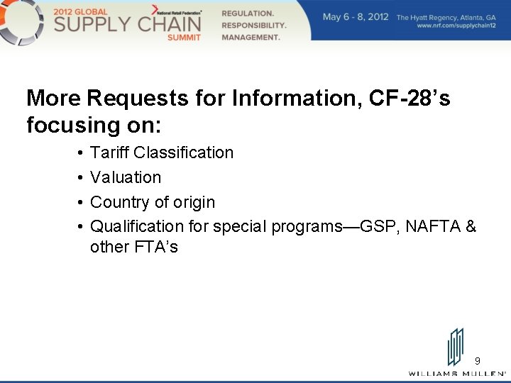More Requests for Information, CF-28’s focusing on: • • Tariff Classification Valuation Country of