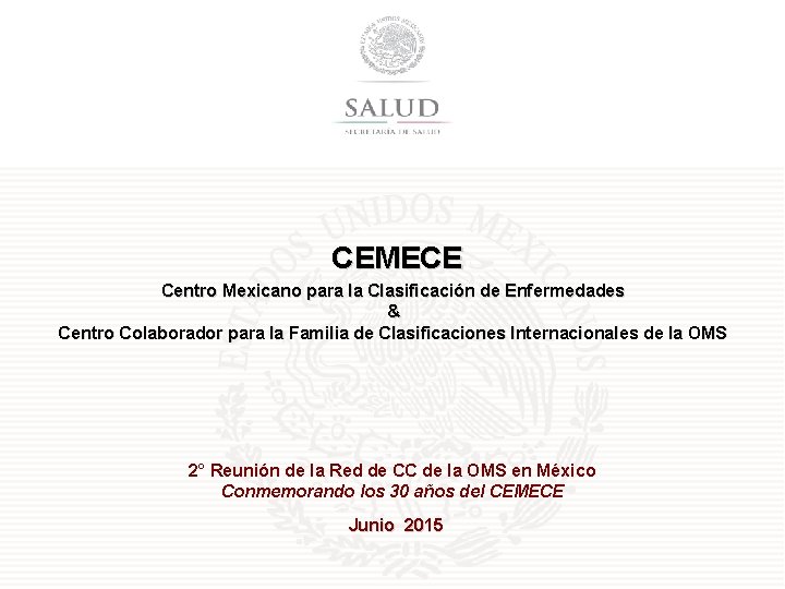 CEMECE Centro Mexicano para la Clasificación de Enfermedades & Centro Colaborador para la Familia