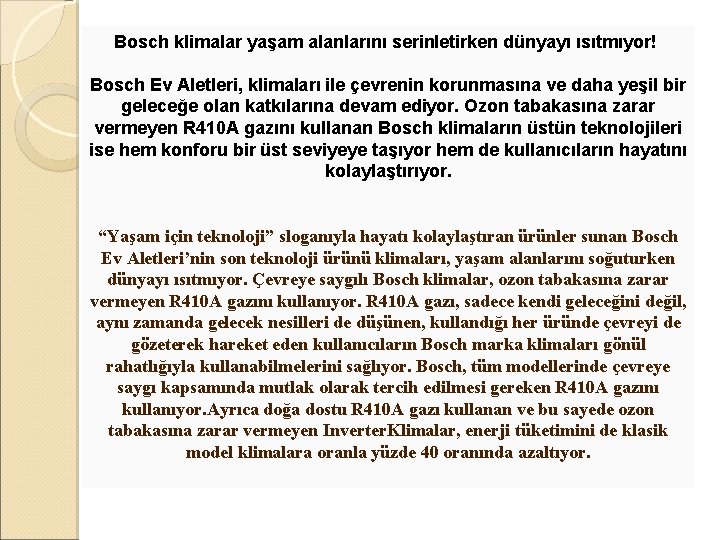 Bosch klimalar yaşam alanlarını serinletirken dünyayı ısıtmıyor! Bosch Ev Aletleri, klimaları ile çevrenin korunmasına