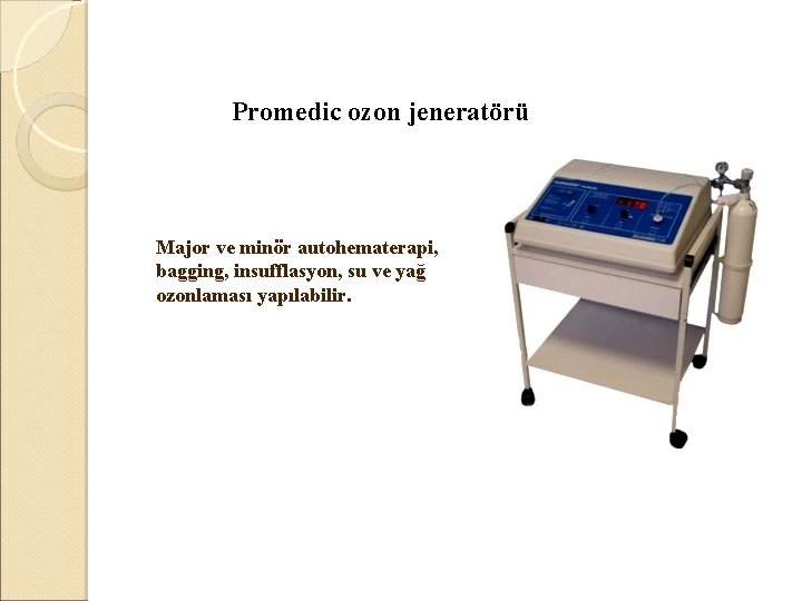  Promedic ozon jeneratörü Major ve minör autohematerapi, bagging, insufflasyon, su ve yağ ozonlaması
