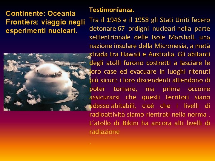 Testimonianza. Continente: Oceania Frontiera: viaggio negli Tra il 1946 e il 1958 gli Stati