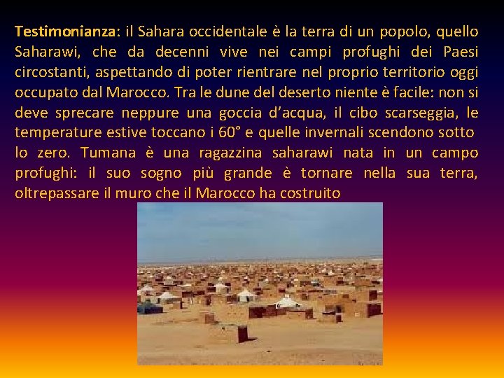 Testimonianza: il Sahara occidentale è la terra di un popolo, quello Saharawi, che da