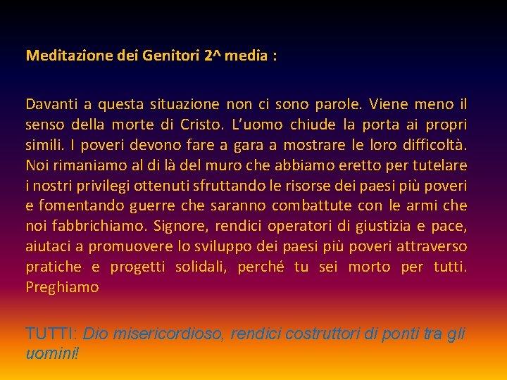 Meditazione dei Genitori 2^ media : Davanti a questa situazione non ci sono parole.