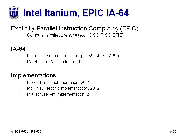 Intel Itanium, EPIC IA-64 Explicitly Parallel Instruction Computing (EPIC) - Computer architecture style (e.