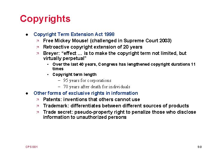 Copyrights l Copyright Term Extension Act 1998 ä Free Mickey Mouse! (challenged in Supreme