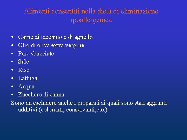 Alimenti consentiti nella dieta di eliminazione ipoallergenica • Carne di tacchino e di agnello Alimenti consentiti nella dieta di eliminazione ipoallergenica • Carne di tacchino e di agnello