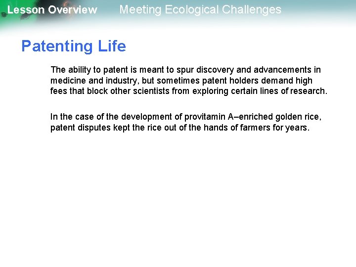 Lesson Overview Meeting Ecological Challenges Patenting Life The ability to patent is meant to