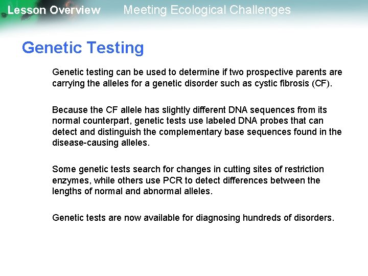 Lesson Overview Meeting Ecological Challenges Genetic Testing Genetic testing can be used to determine