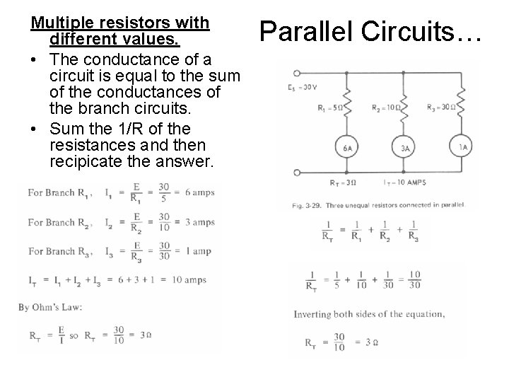 Multiple resistors with different values. • The conductance of a circuit is equal to Multiple resistors with different values. • The conductance of a circuit is equal to
