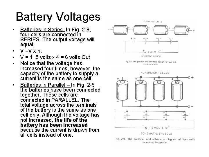 Battery Voltages • • • Batteries in Series- In Fig. 2 -8, four cells Battery Voltages • • • Batteries in Series- In Fig. 2 -8, four cells