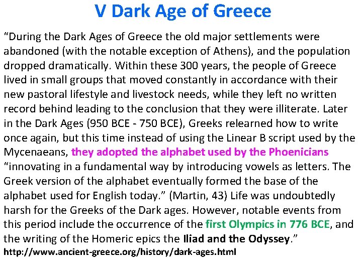 V Dark Age of Greece “During the Dark Ages of Greece the old major V Dark Age of Greece “During the Dark Ages of Greece the old major