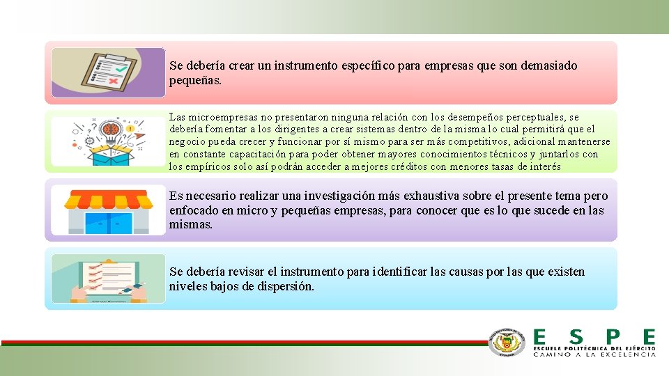 Se debería crear un instrumento específico para empresas que son demasiado pequeñas. Las microempresas