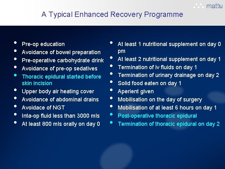 A Typical Enhanced Recovery Programme • • • Pre-op education Avoidance of bowel preparation A Typical Enhanced Recovery Programme • • • Pre-op education Avoidance of bowel preparation