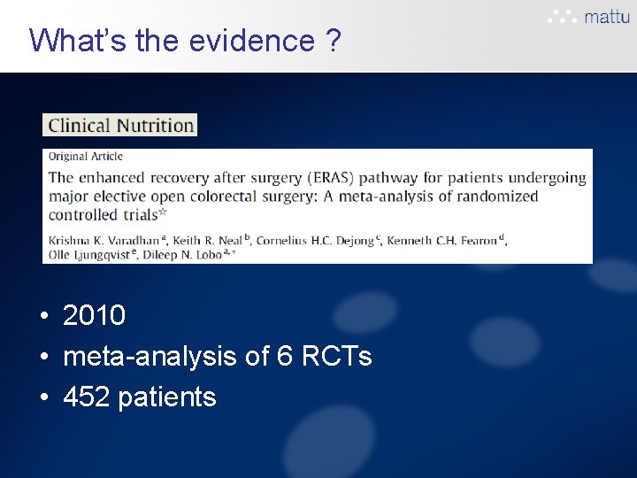 What’s the evidence ? • 2010 • meta-analysis of 6 RCTs • 452 patients What’s the evidence ? • 2010 • meta-analysis of 6 RCTs • 452 patients